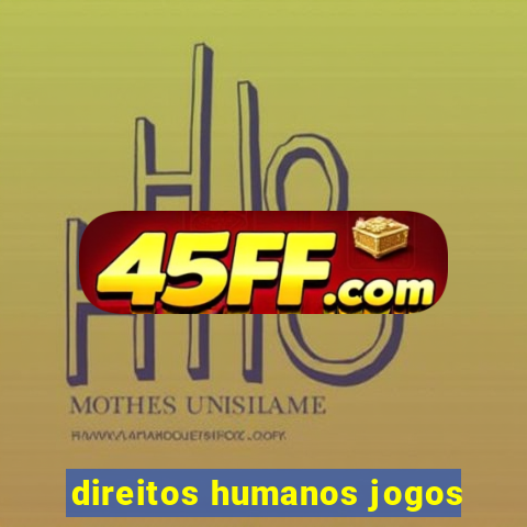 direitos humanos jogos